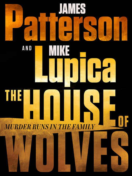 Title details for The House of Wolves by James Patterson - Wait list